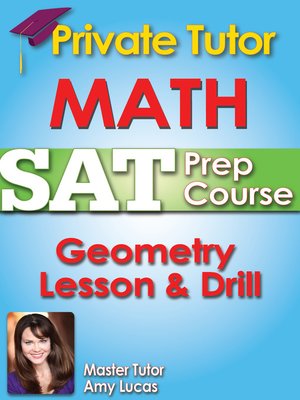 cover image of Private Tutor Updated Math SAT Prep Course 9 - Geometry Lesson & Drill